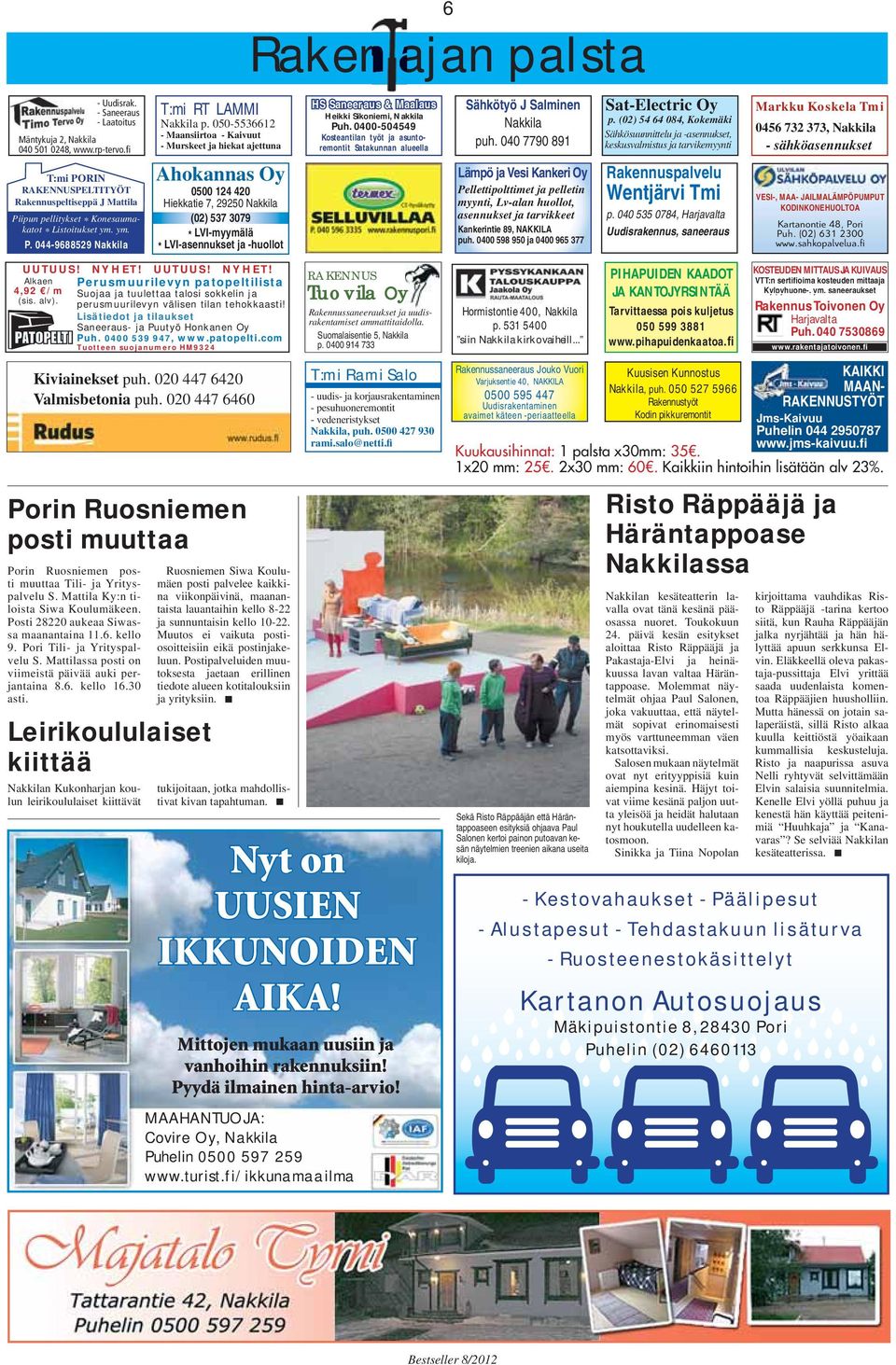 050-5536612 - Maansiirtoa - Kaivuut - Murskeet ja hiekat ajettuna Ahokannas Oy 0500 124 420 Hiekkatie 7, 29250 Nakkila (02) 537 3079 * LVI-myymälä * LVI-asennukset ja -huollot UUTUUS! NYHET!