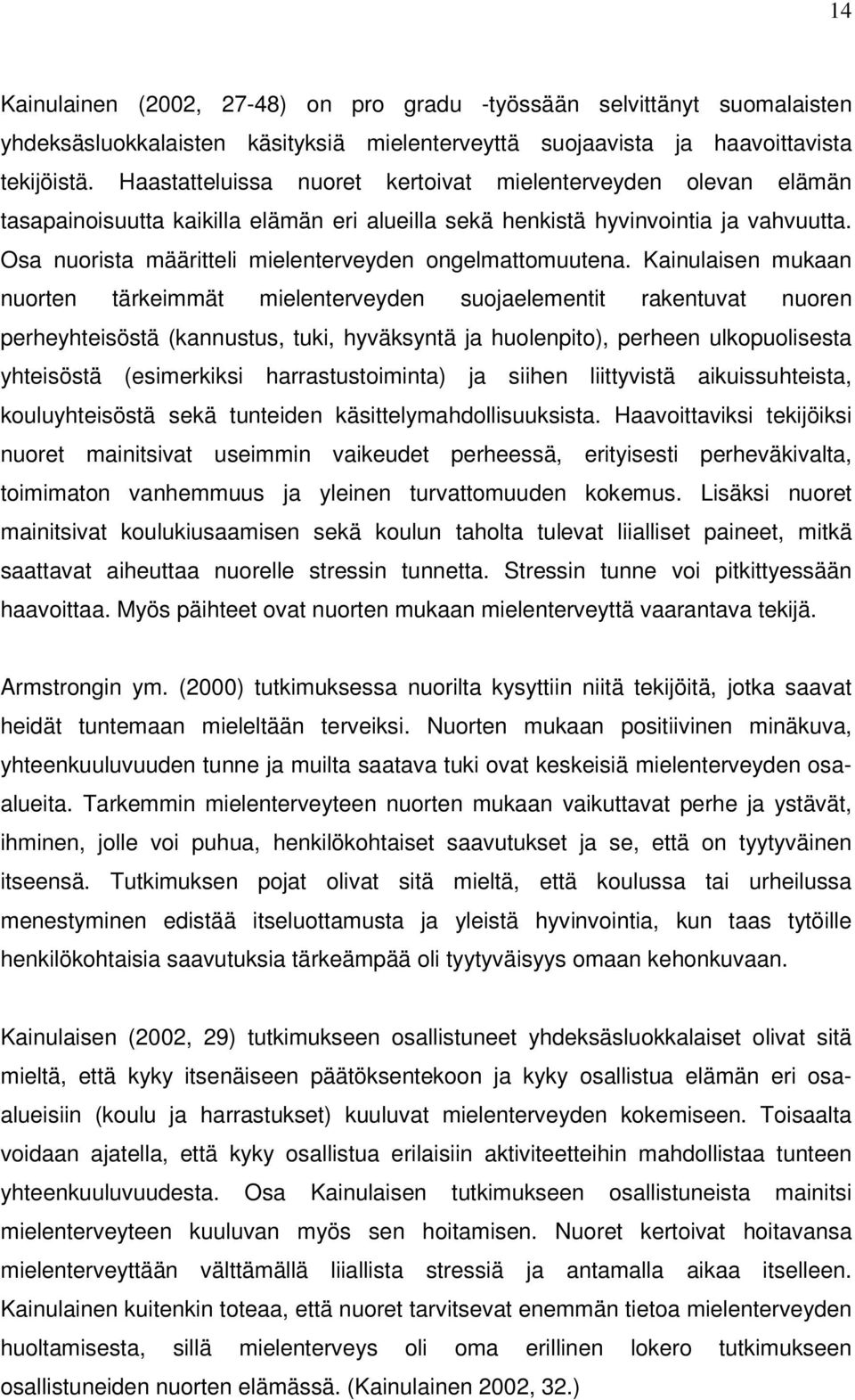 Osa nuorista määritteli mielenterveyden ongelmattomuutena.