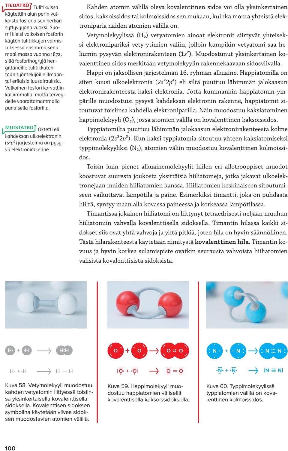 luusairauksia. Valkoinen fosfori korvattiin kalliimmalla, mutta terveydelle vaarattomammalla punaisella fosforilla. muistatko?