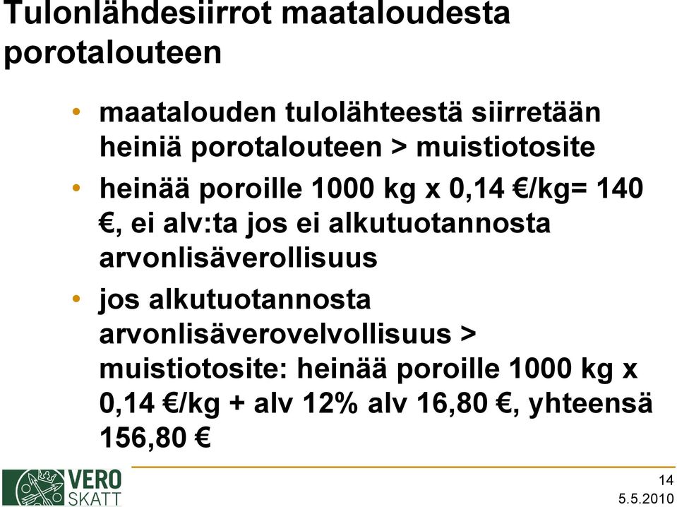 jos ei alkutuotannosta arvonlisäverollisuus jos alkutuotannosta