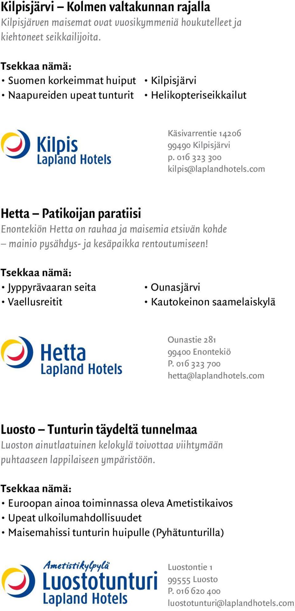 com Hetta Patikoijan paratiisi Enontekiön Hetta on rauhaa ja maisemia etsivän kohde mainio pysähdys- ja kesäpaikka rentoutumiseen!