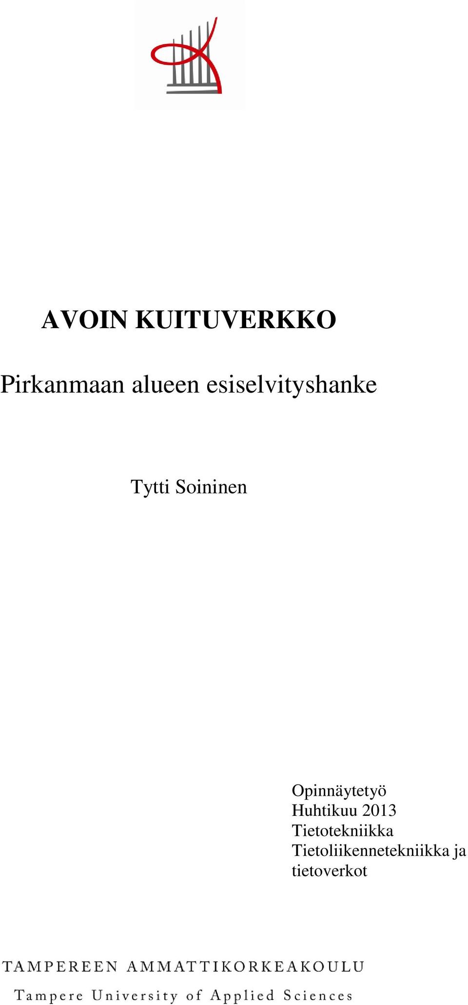 Opinnäytetyö Huhtikuu 2013