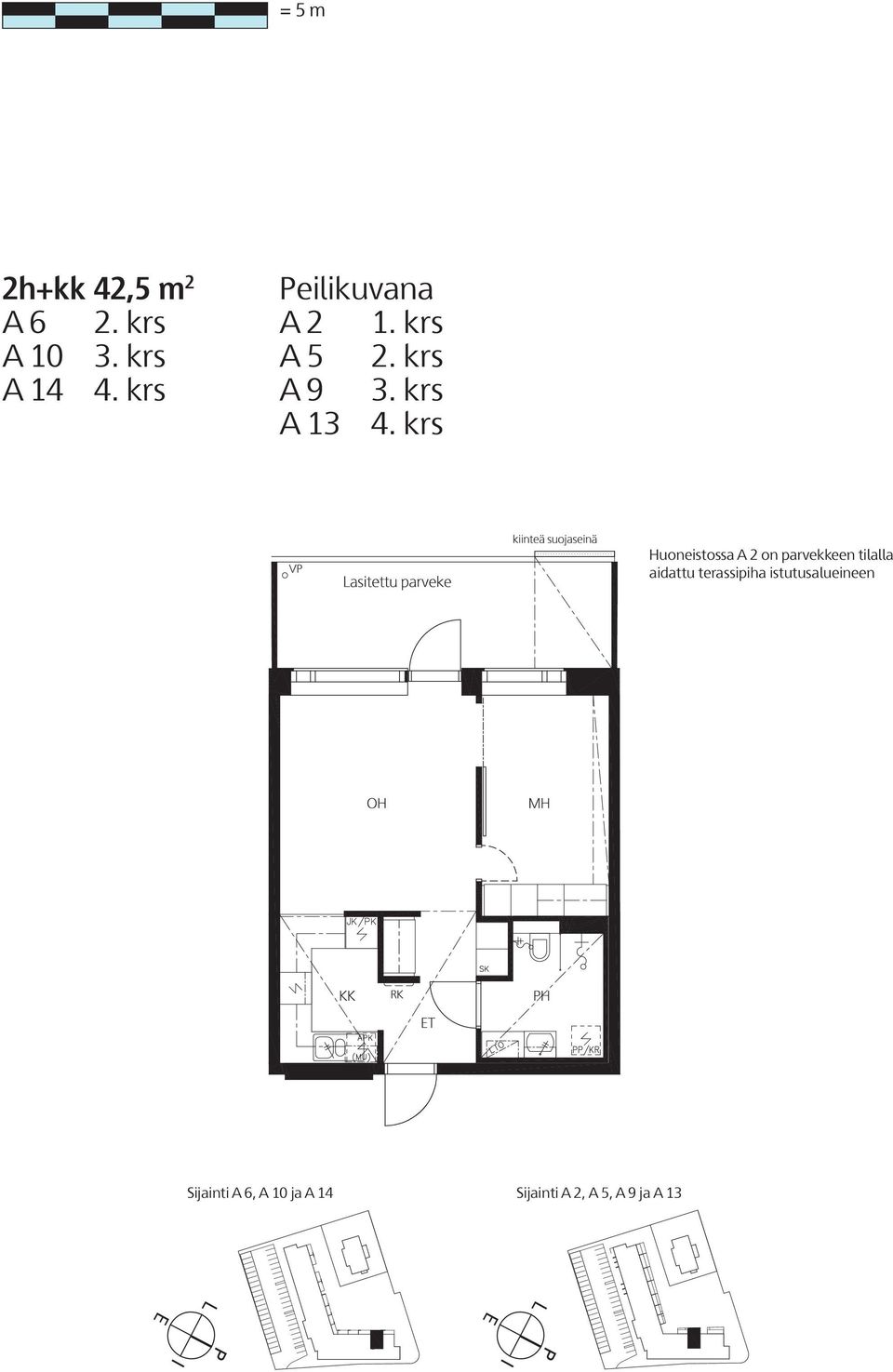 krs Huoneistossa A 2 on parvekkeen tilalla aidattu