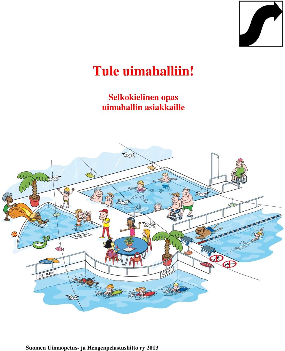uimahallin asiakkaille