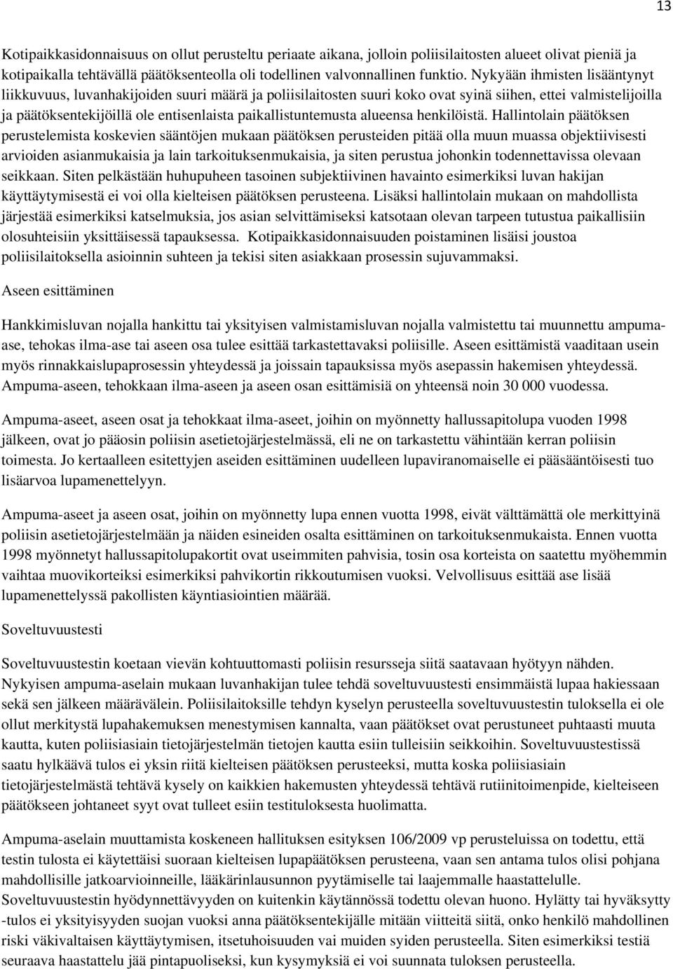 paikallistuntemusta alueensa henkilöistä.