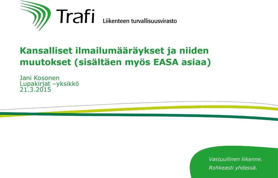 Jani Kosonen Lupakirjat yksikkö 21.3.