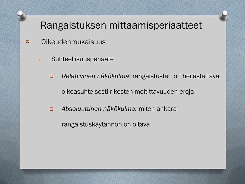 on heijastettava oikeasuhteisesti rikosten moitittavuuden