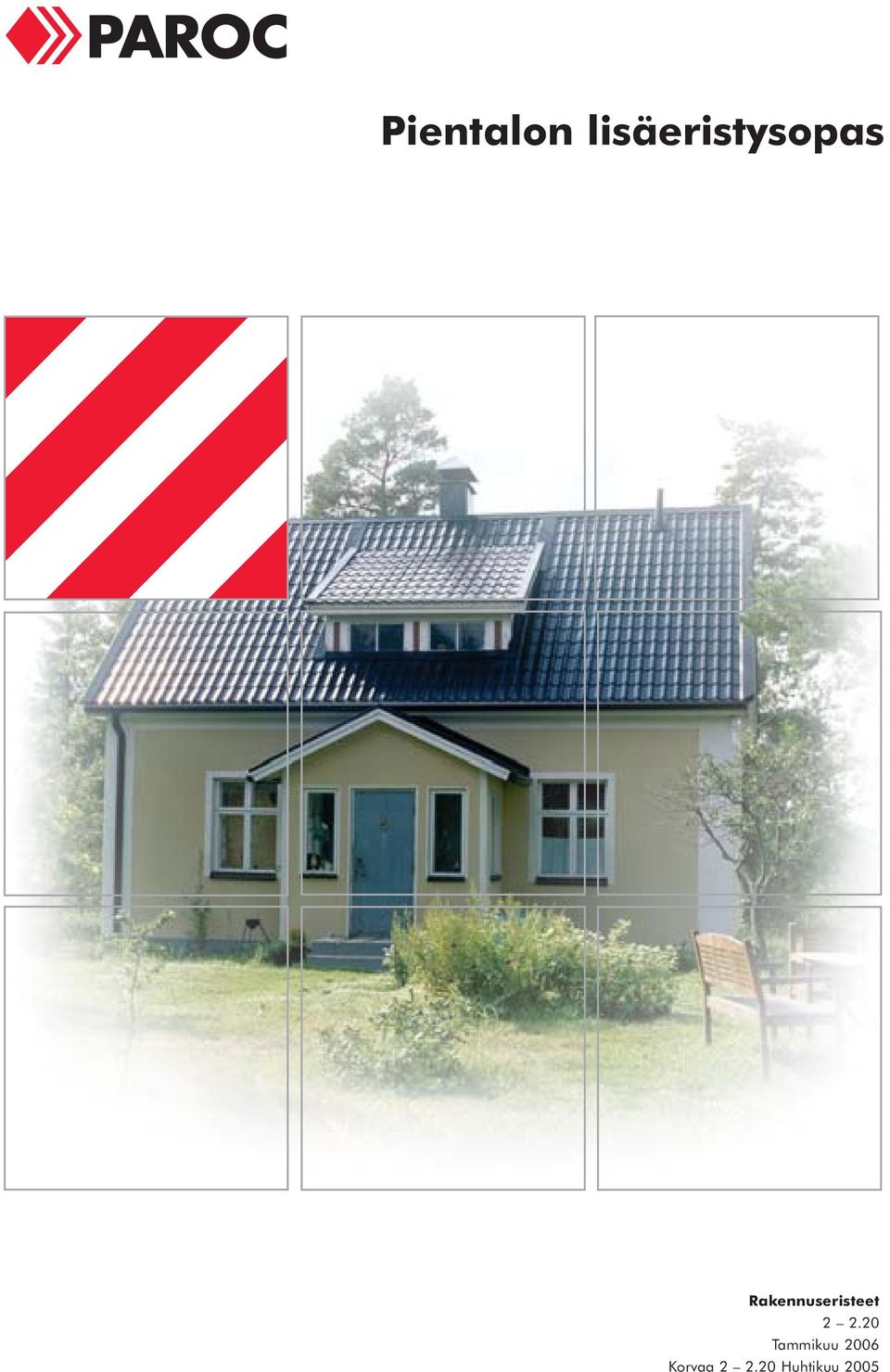 Rakennuseristeet.