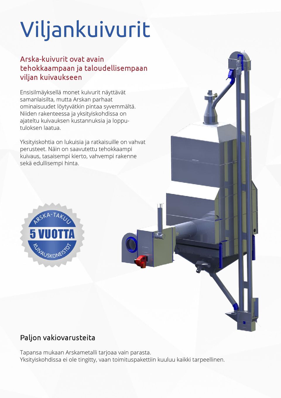 Yksityiskohtia on lukuisia ja ratkaisuille on vahvat perusteet.