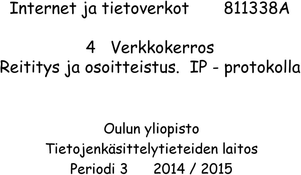 IP - protokolla Oulun