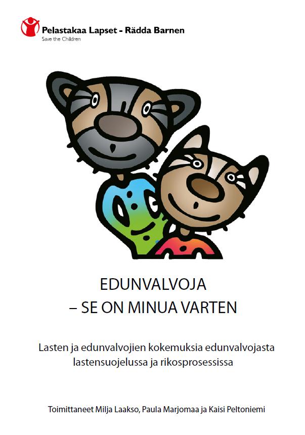 Edunvalvoja Se on minua varten Miten lapsen osallisuus lastensuojelun päätöksenteossa toteutuu lasten