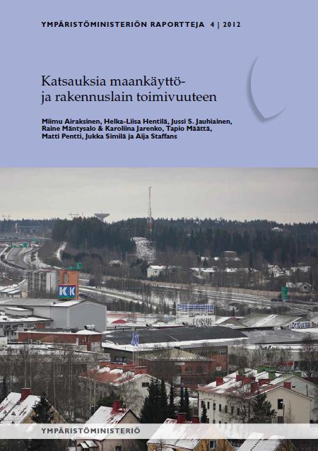 Matti Laitio ja Susanna Wähä julkaisuja: Muutoksenhakuselvitys Selvitys alueidenkäytön suunnittelun ja ohjauksen voimavaroista