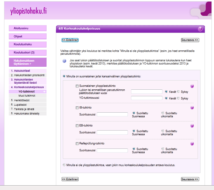 4/8 Korkeakoulukelpoisuus yhteishaun hakulomakkeella Voit hakea yliopistojen yhteishaussa joko yhdellä tai useammalla ylioppilastutkinnolla tai yhdellä muulla korkeakoulukelpoisuuden antavalla