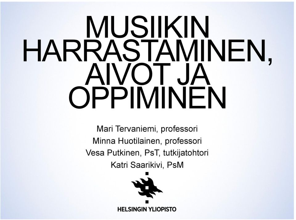 Minna Huotilainen, professori Vesa
