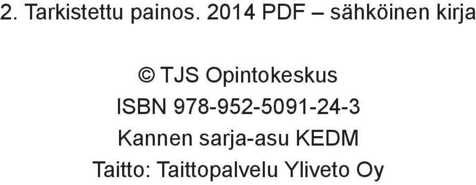 Opintokeskus ISBN 978-952-5091-24-3