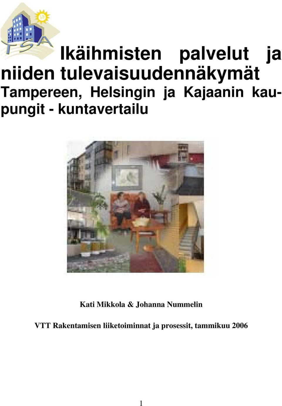 Kajaanin kaupungit - kuntavertailu Kati Mikkola &