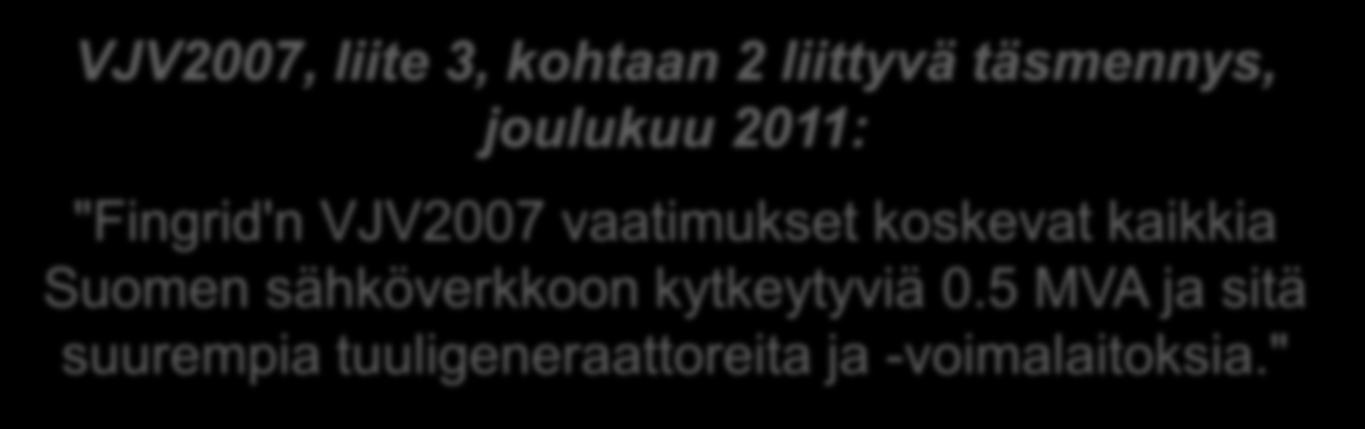 VJV2007 vaatimukset koskemaan kaikkia yli 0.