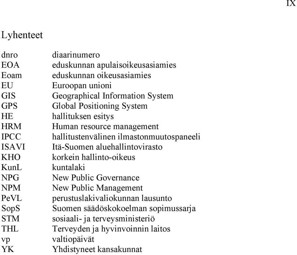 hallitustenvälinen ilmastonmuutospaneeli Itä-Suomen aluehallintovirasto korkein hallinto-oikeus kuntalaki New Public Governance New Public Management