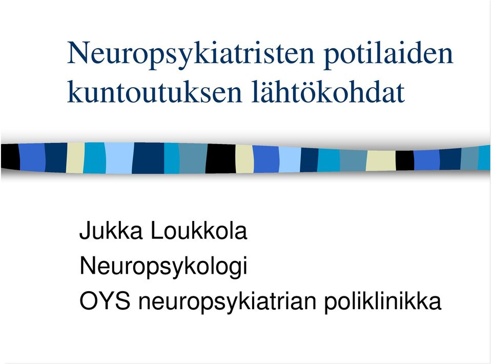 Jukka Loukkola Neuropsykologi