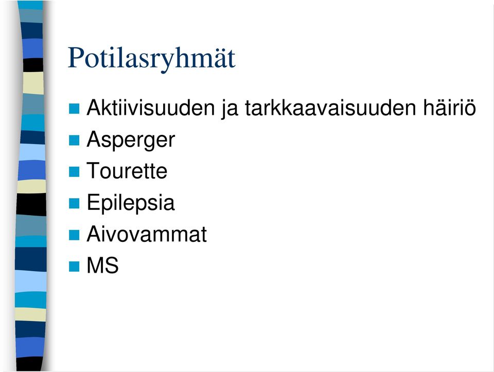 tarkkaavaisuuden häiriö