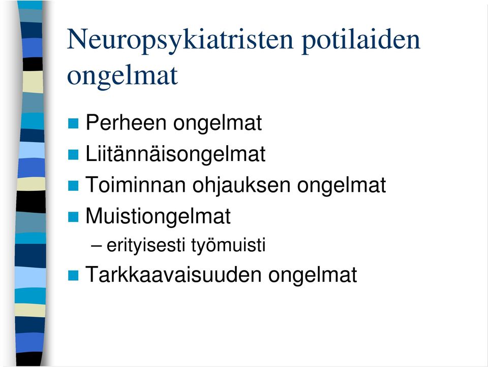 Toiminnan ohjauksen ongelmat