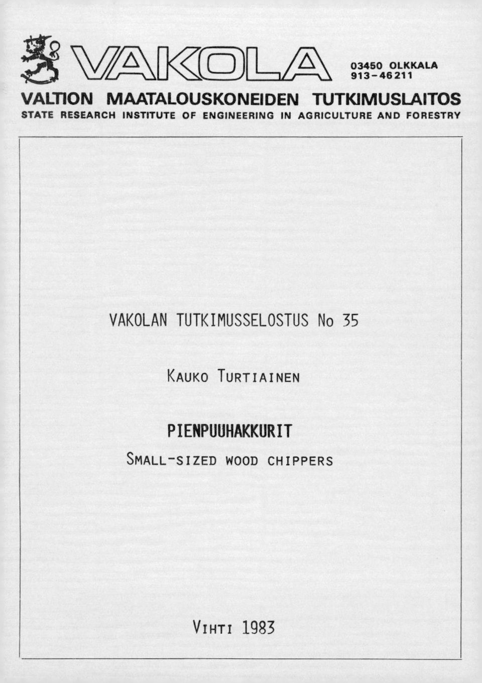 AGRICULTURE AND FOR ESTRY VAKOLAN TUTKIMUSSELOSTUS No 35