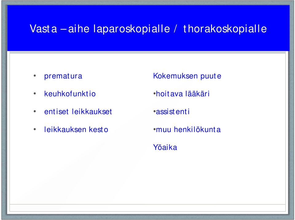 entiset leikkaukset leikkauksen kesto