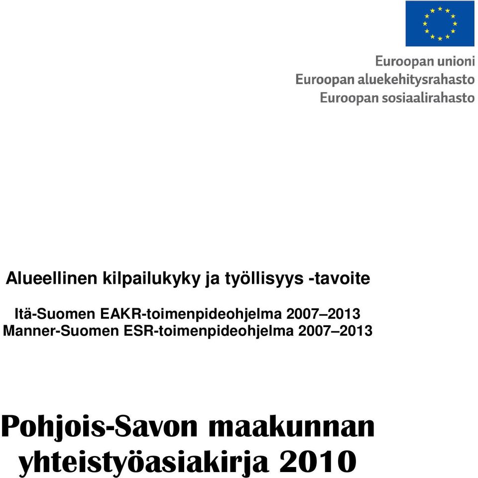 2007 2013 Manner-Suomen ESR-toimenpideohjelma