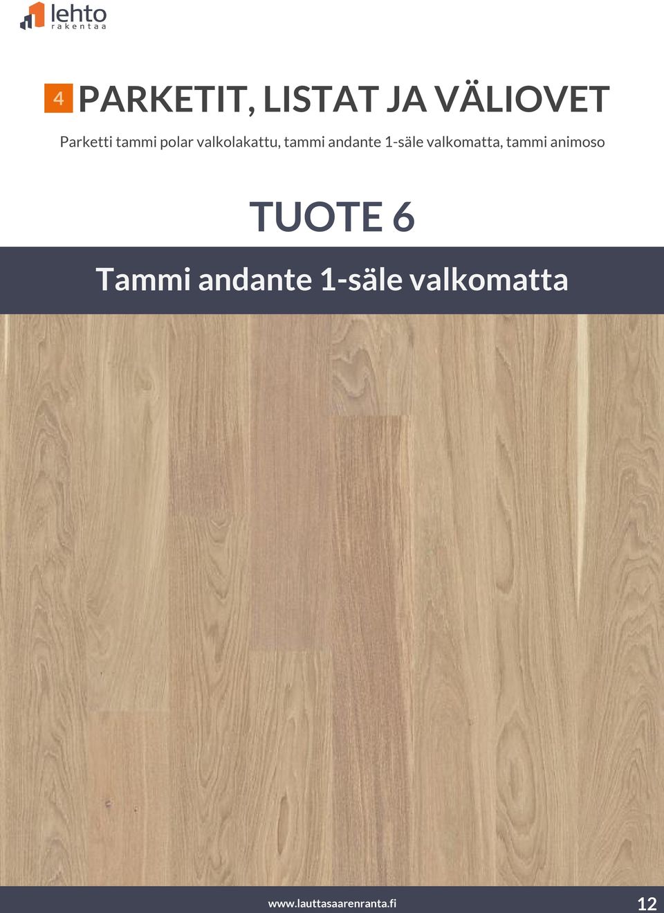 tammi andante 1-säle valkomatta, tammi