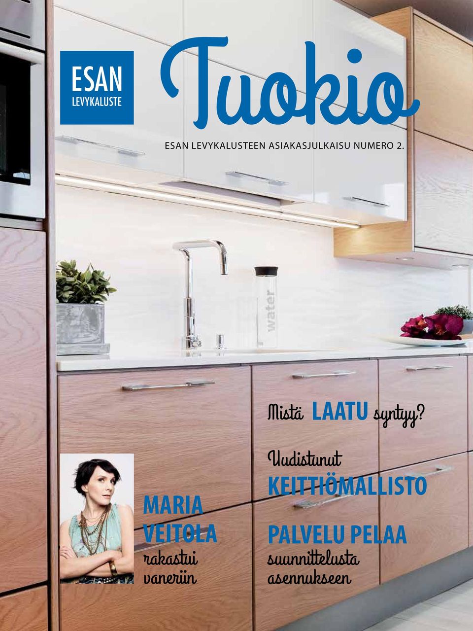 MARIA VEITOLA rakastui vaneriin