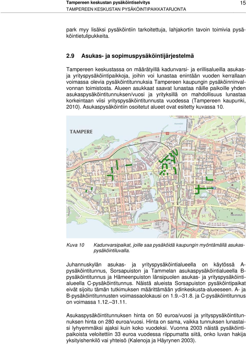 voimassa olevia pysäköintitunnuksia Tampereen kaupungin pysäköinninvalvonnan toimistosta.