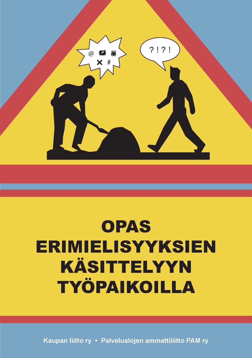 KÄSITTELYYN TYÖPAIKOILLA