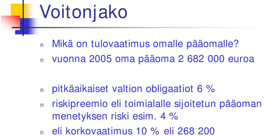 valtion obligaatiot 6 % riskipreemio eli toimialalle