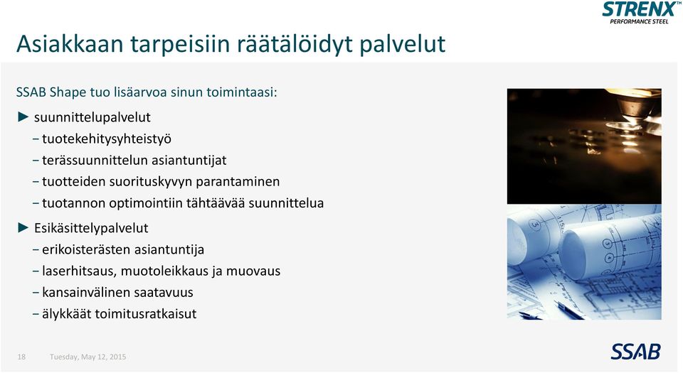 suorituskyvyn parantaminen tuotannon optimointiin tähtäävää suunnittelua Esikäsittelypalvelut