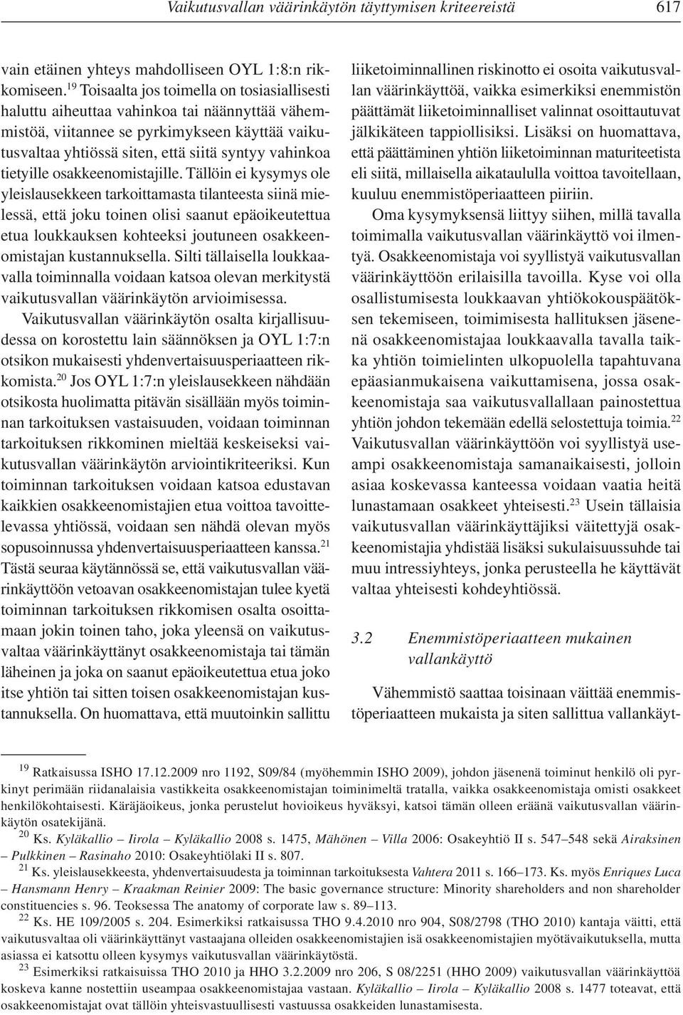 tietyille osakkeenomistajille.