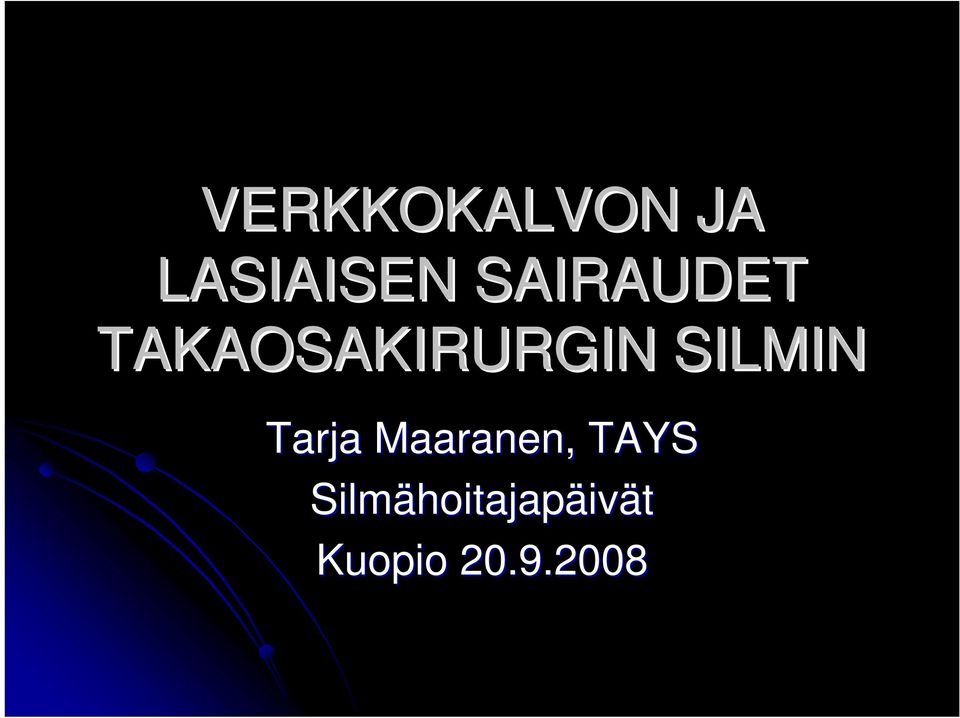 SILMIN Tarja Maaranen,, TAYS