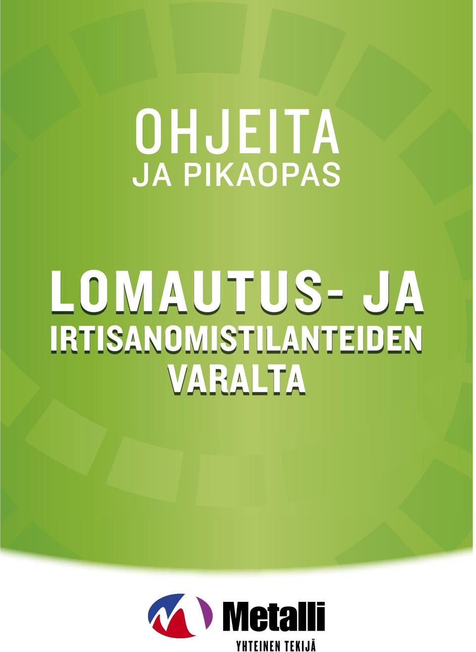 LOMAUTUS- JA