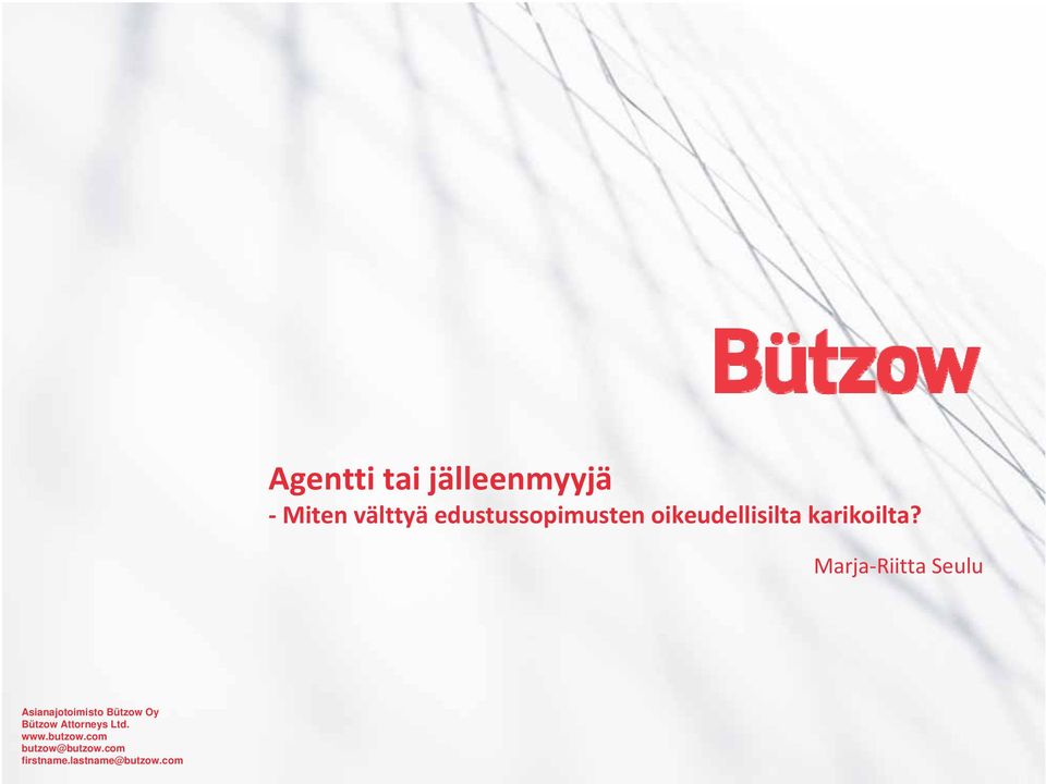 Marja Riitta Seulu Asianajotoimisto Bützow Oy Bützow