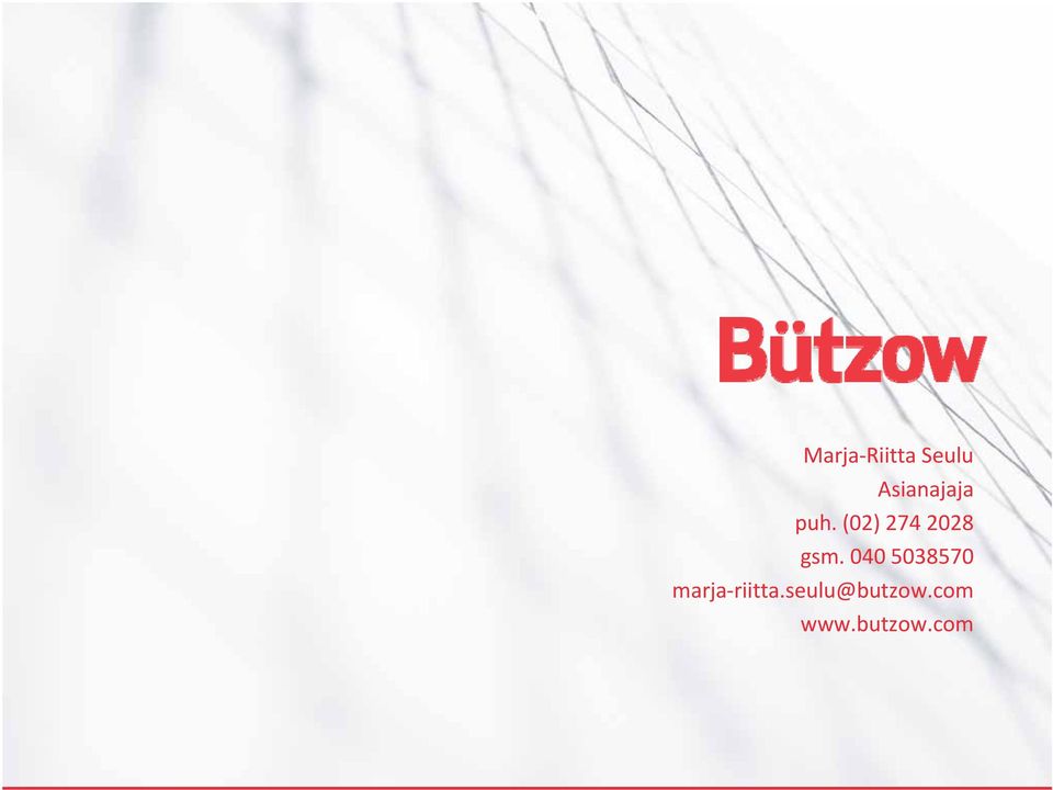 040 5038570 marja riitta.seulu@butzow.