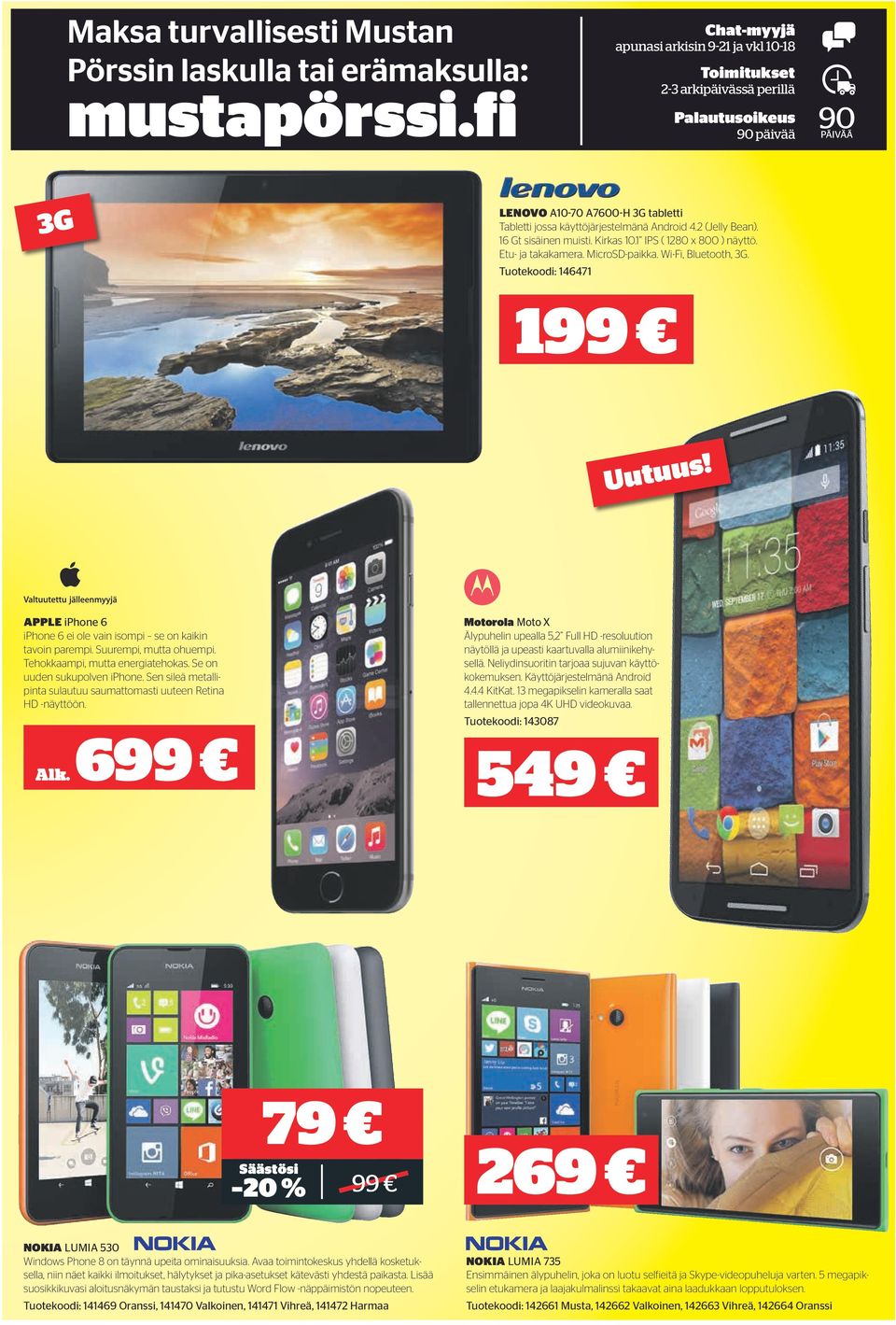 4.2 (Jelly Bean). 16 Gt sisäinen muisti. Kirkas 10.1 IPS ( 1280 x 800 ) näyttö. Etu- ja takakamera. MicroSD-paikka. Wi-Fi, Bluetooth, 3G. Tuotekoodi: 146471 Uutuus!