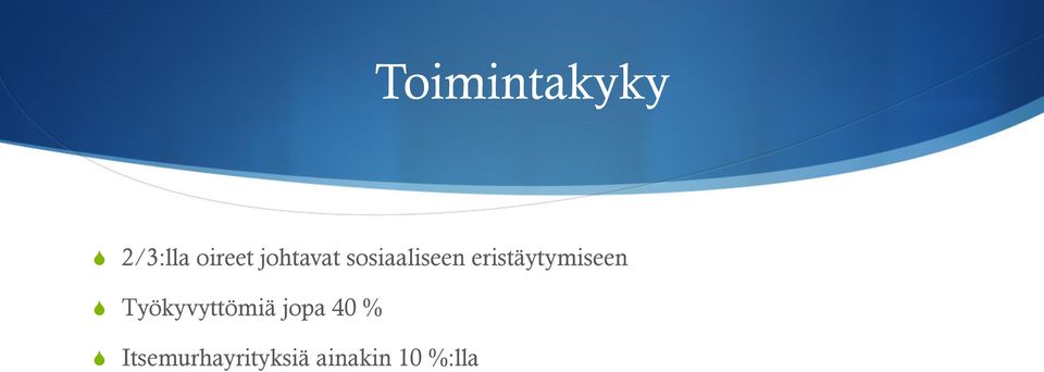 eristäytymiseen Työkyvyttömiä