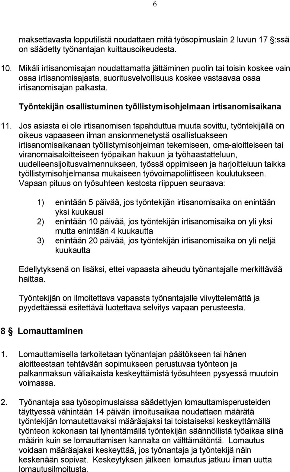 Työntekijän osallistuminen työllistymisohjelmaan irtisanomisaikana 11.