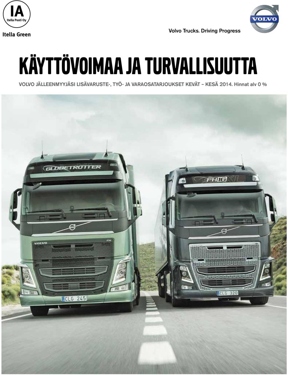 TURVALLISUUTTA VOLVO JÄLLEENMYYJÄSI