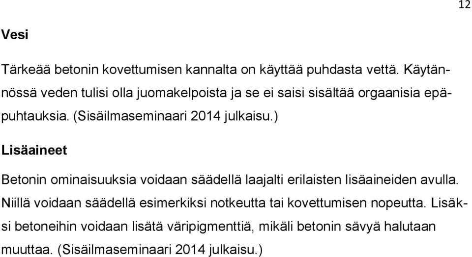 (Sisäilmaseminaari 2014 julkaisu.