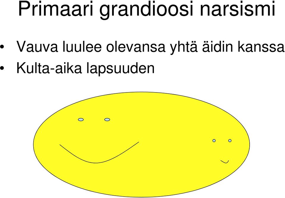 olevansa yhtä äidin
