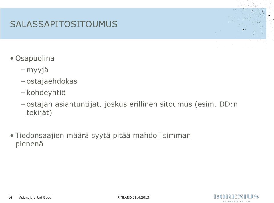 joskus erillinen sitoumus (esim.