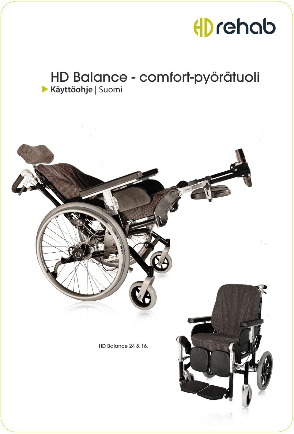 HD Balance - comfort-pyörätuoli Käyttöohje Suomi - PDF Free Download