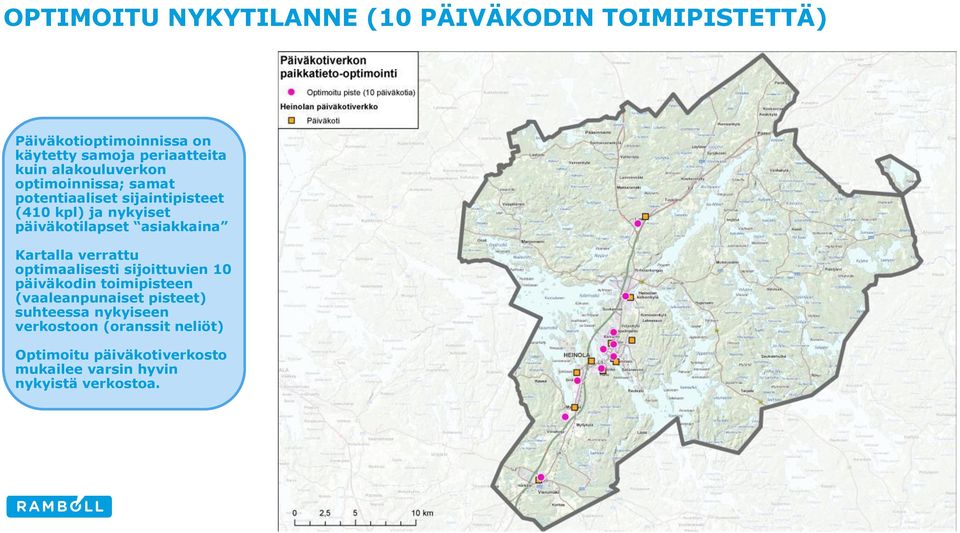 asiakkaina Kartalla verrattu optimaalisesti sijoittuvien 10 päiväkodin toimipisteen (vaaleanpunaiset pisteet)