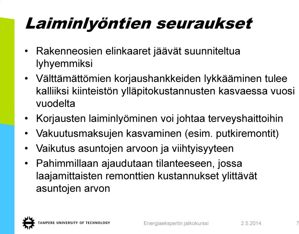 johtaa terveyshaittoihin Vakuutusmaksujen kasvaminen (esim.