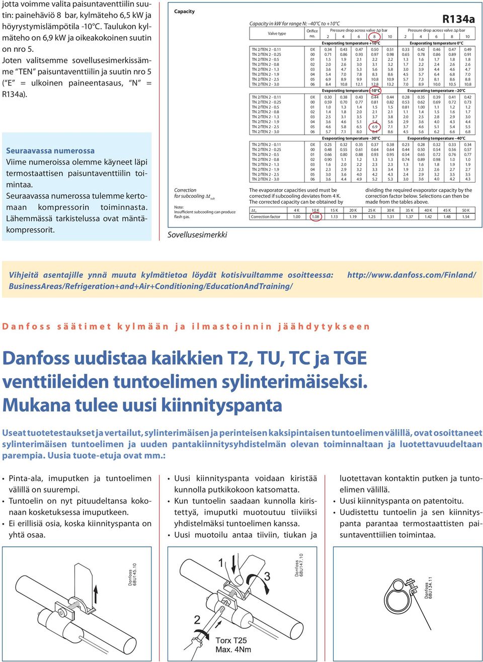 Seuraavassa numerossa Viime numeroissa olemme käyneet läpi termostaattisen paisuntaventtiilin toimintaa. Seuraavassa numerossa tulemme kertomaan kompressorin toiminnasta.